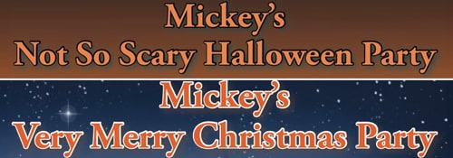 Mickey’s Not So Scary Halloween Party and Mickey’s Very Merry Christmas Party
