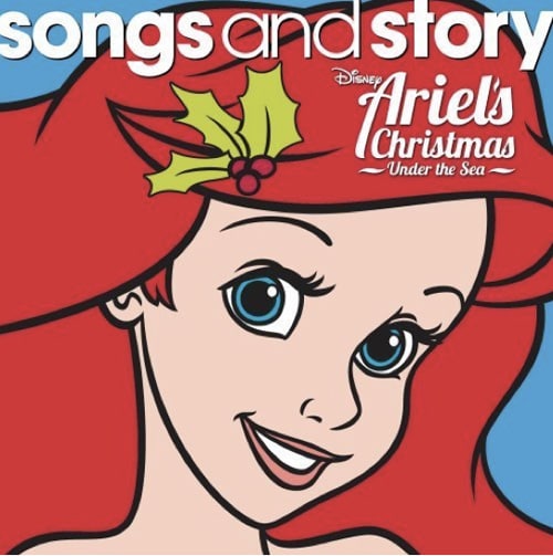 Songs and Story: Ariel's Christmas Under the Sea from Walt Disney Records