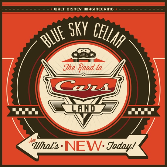 ‘The Road to Cars Land’ Coming to Walt Disney Imagineering Blue Sky Cellar on February 29