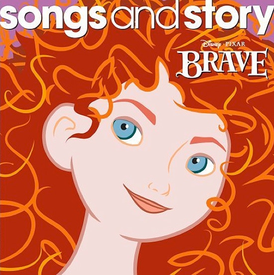 'Songs and  Story' Edition of Disney•Pixar's 'Brave' Features Songs and a Narrated Story with Soundtrack Dialogue
