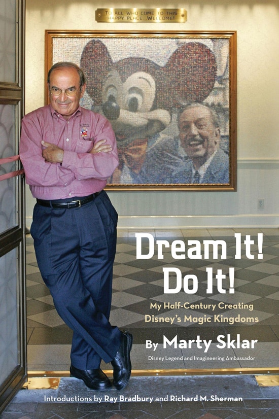 'Dream It! Do It!: My Half-Century Creating Disney’s Magic Kingdoms' from Disney Publishing Worldwide
