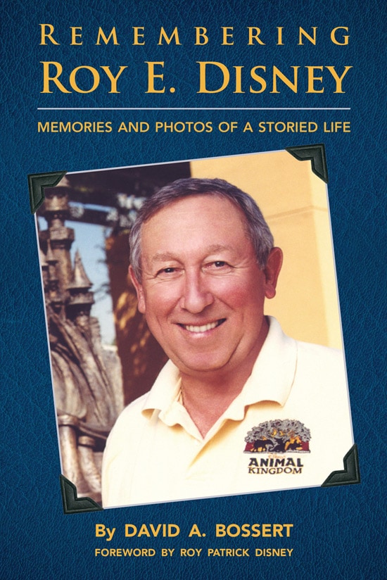 Meet Dave Bossert, Author of 'Remembering Roy E. Disney,' October 5 at Disneyland Park