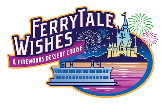 New Ferrytale Wishes: A Fireworks Dessert Cruise Debuts Oct. 5 at Walt Disney World Resort | Disney Parks Blog