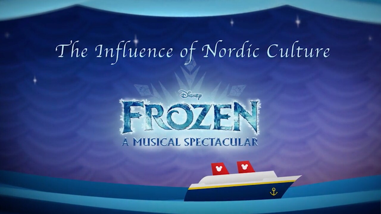 The Influence of Nordic Culture in ‘Frozen, A Musical Spectacular