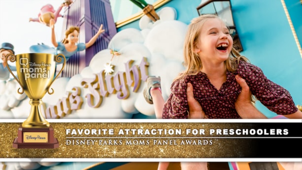 Disney Parks Moms Panel Award for Favorite Attraction for Preschoolers - Peter Pan's Flight