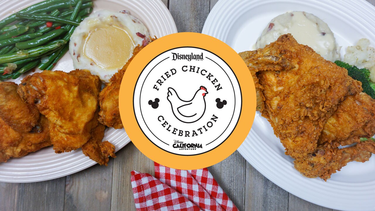 VIDEO Celebrate National Fried Chicken Day at Disneyland Resort