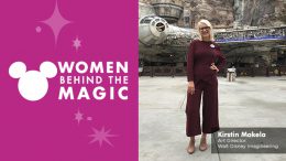 Women Behind the Magic: Kirstin Makela, Art Director, Walt Disney Imagineering in Star Wars: Galaxy's Edge at Disneyland park