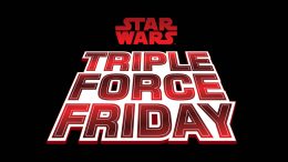Star Wars Triple Force Friday