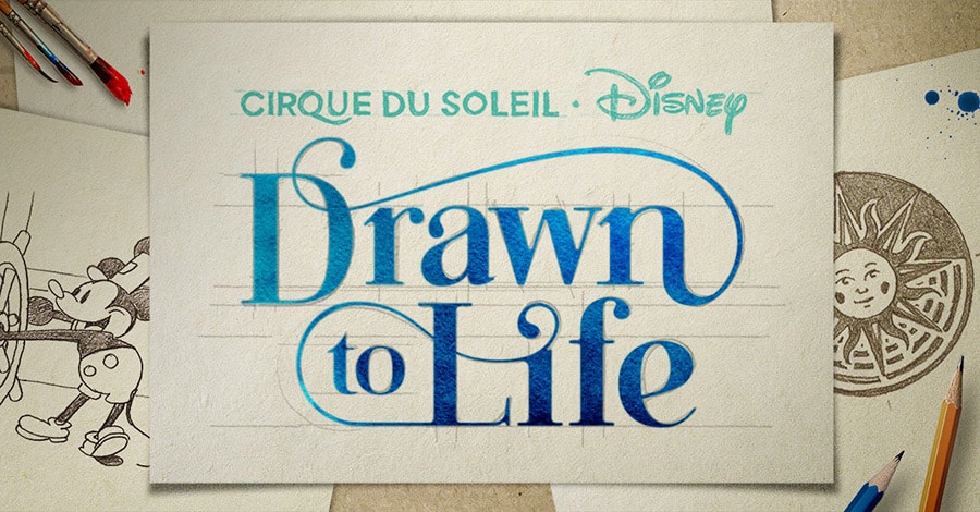 Cirque du Soleil Show “Drawn to Life”