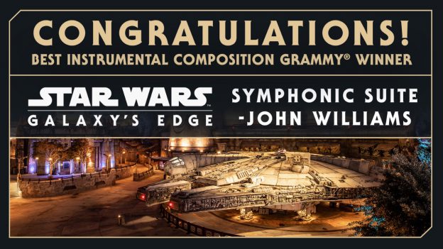Congratulations! Best Instrumental Composition Grammy Winner - Star Wars: Galaxy's Edge Symphonic Suite - John Williams