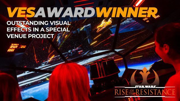 VES AWARD WINNER: Outstanding visual effects in a special venue project - Star Wars: Rise of the Resistance