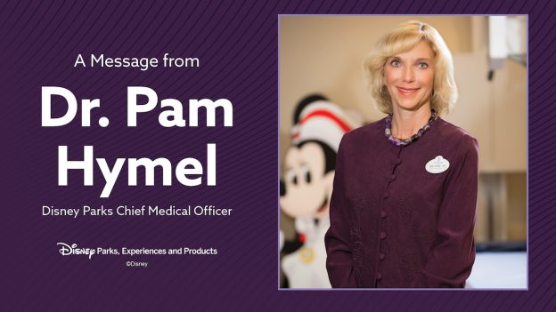 A Message about Disney Parks from Chief Medical Officer Dr. Pamela Hymel