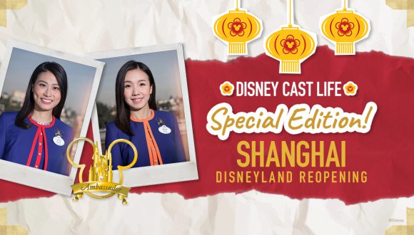 Disney Cast Life Special Edition - Shanghai Disneyland Reopening