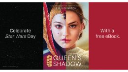 Celebrate Star Wars Day with a free e-book - Star Wars: Queen’s Shadow