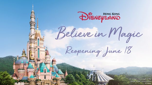 Hong Kong Disneyland - Believe in Magic - Reopening June 18