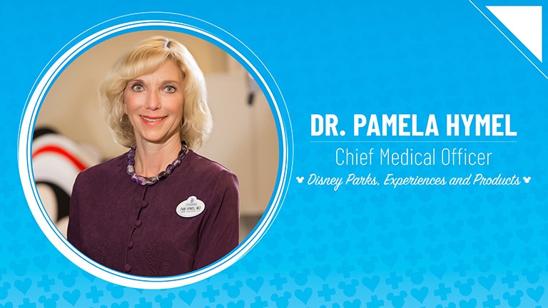 Dr. Pamela Hymel – Chief Medical Officer, Disney Parks, Experiences and Products