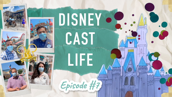 #DisneyCastLife Episode 7 graphic