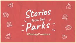 Stories from the Parks - #DisneyCreators