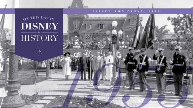 On this Day in Disney History, Disneyland Opens, 1955