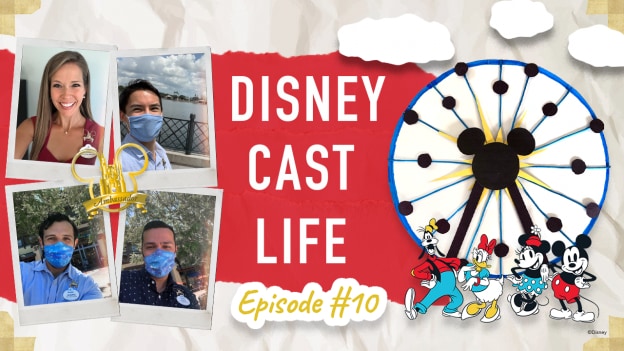 #DisneyCastLife Episode 10