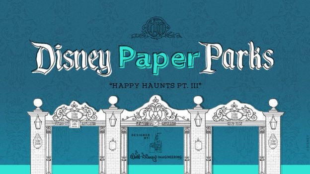 Disney Paper Parks: Happy Haunts Edition Designed by Walt Disney Imagineering, Part 3 graphic