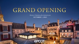 Remy’s Ratatouille Adventure Grand Opening at EPCOT Set for Oct. 1, 2021