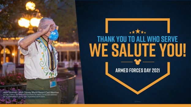 Thank you to all who serve - We salute You! Armed Forces Day 2021 - Alex Stromski - Walt Disney World Resort Cast Member