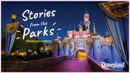 Stories from the Parks | #DisneyCreators | Disneyland Resort