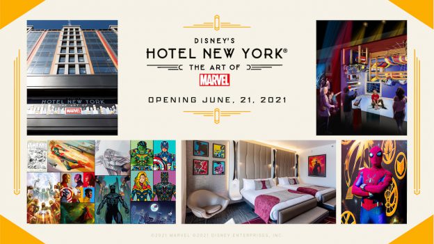 Disney’s Hotel New York – The Art of Marvel at Disneyland Paris: Opening June 21, 2021