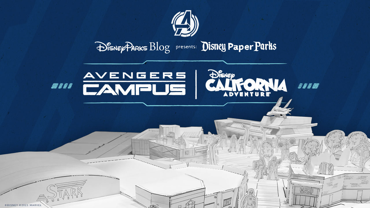 Assemble Your Paper Disney Paper Parks Celebrates The Grand Opening Of Avengers Campus At Disney California Adventure Park Disney Parks Blog