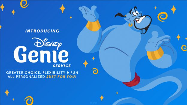 Introducing Disney Genie Service - Greater choice, flexibility & fun all personalized just for you!