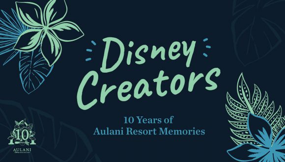 #DisneyCreators Share Favorite ‘Aloha’ Moments at Aulani, A Disney Resort & Spa