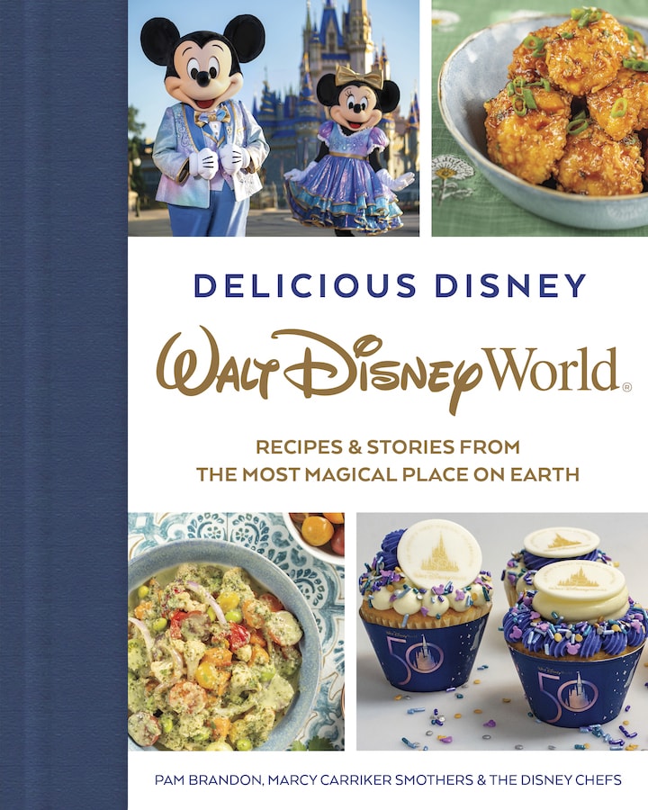 Cover of "Delicious Disney: Recipes & Stories from the Most Magical Place on Earth" by Pam Brandon, Marcy Carriker Smothers, and The Disney Chefs