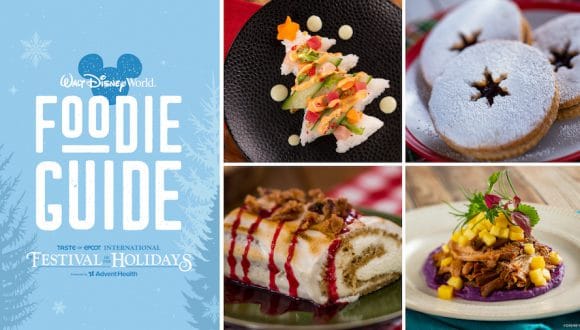 Collage of the Foodie Guide to the 2021 EPCOT International Festival of the Holidays Presented by AdventHealth