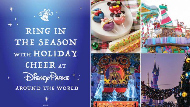 Ring in the season with holiday cheer at Disney Parks around the worl