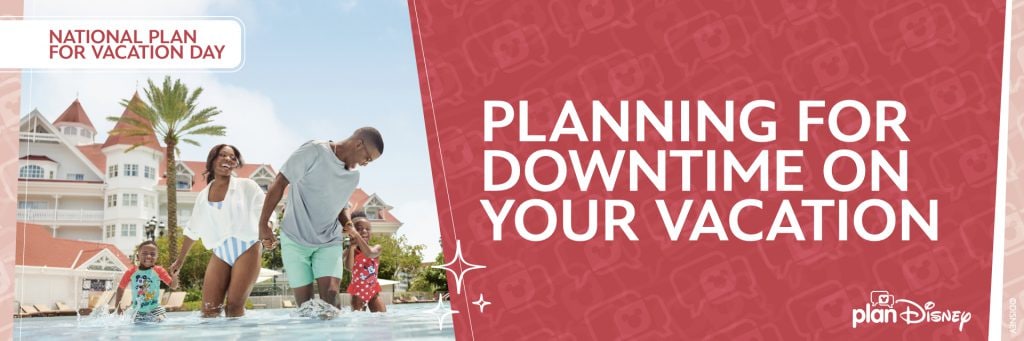 Graphic that reads "Planning for Downtime on Your Vacation" 