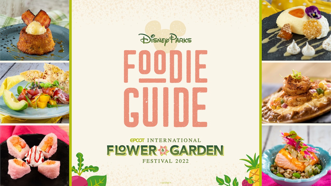 Foodie Guide to the 2022 EPCOT International Flower & Garden Festival  Blooming March 2 | Disney Parks Blog