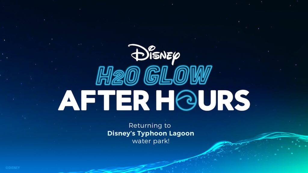 Disney H2O Glow After Hours Returning this Summer, Tickets On Sale Next