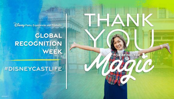 Global Recognition Week #DisneyCastLife Thank You for Being the Magic