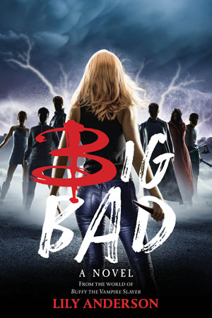 Cover of Big Bad: A Novel From the World of Buffy the Vampire Slayer