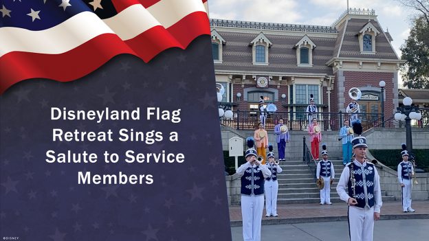 Disneyland Flag Retreat Sings a Salute to Service Members
