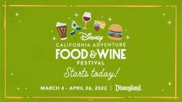 Graphic for the Disney California Adventure Food & Wine Festival