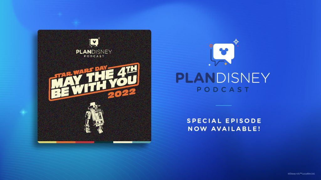 Special planDisney Podcast Episode: Top Tips for Visiting a Galaxy Far Far Away