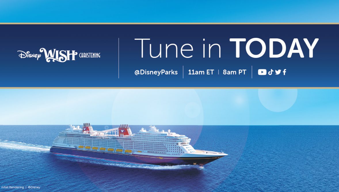 Tune in LIVE! Disney Cruise Line to Debut Disney Wish Today