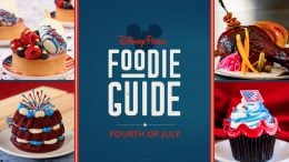 Fourth of July Foodie Guide: Patriotic Pleasures at Disney Parks
