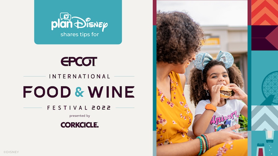 EPCOT International Food & Wine Festival tips from planDisney