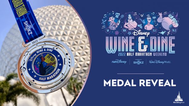 2022 Disney Wine & Dine Half Marathon Weekend Medal Reveal