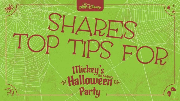 planDisney Shares Top Tips for Mickey's Not-So-Scary Halloween Party