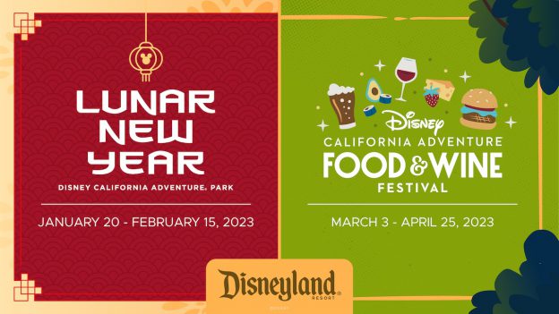 Lunar New Year Celebration and Disney California Adventure Food & Wine FestivalReturn in 2023 to Disney California Adventure Park