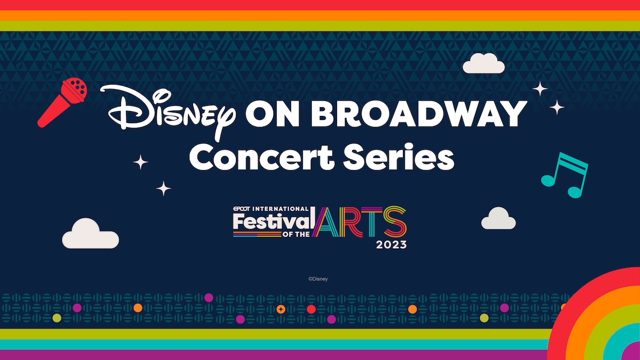 Full Lineup 2022 DISNEY ON BROADWAY Concert Series at EPCOT Disney